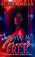 Now and Forever Free: Seduction in Red, White, and Blue