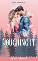 Roughing It