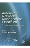 Autonomic Network Management Principles: From Concepts to Applications