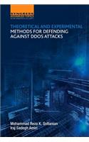 Theoretical and Experimental Methods for Defending Against DDoS Attacks