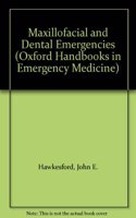 Maxillofacial and Dental Emergencies