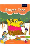 Banyan Tree  Primer A Term 1: An Integrated Term Course