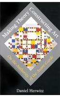 Making Theory/Constructing Art: On the Authority of the Avant-Garde