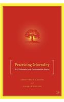 Practicing Mortality