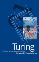 Turing (A Novel about Computation): (A Novel about Computation)