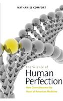 The Science of Human Perfection