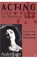 Acting like a Woman in Modern Japan