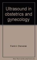 Ultrasound in Obstetrics and Gynecology