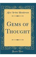 Gems of Thought (Classic Reprint)