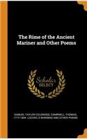 The Rime of the Ancient Mariner and Other Poems