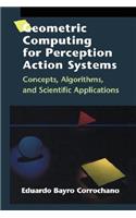 Geometric Computing for Perception Action Systems: Concepts, Algorithms, and Scientific Applications