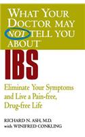 What Your Doctor May Not Tell You about IBS