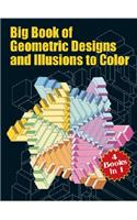 Big Book of Geometric Designs and Illusions to Color