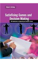 Satisficing Games and Decision Making