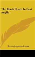The Black Death in East Anglia
