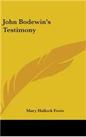 John Bodewin's Testimony