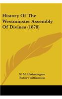 History Of The Westminster Assembly Of Divines (1878)