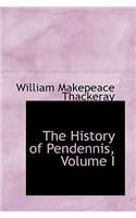 The History of Pendennis, Volume I