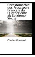 Chrestomathie Des Prosateurs Fran Ais Du Quatorzi Me Au Seizi Me Si Cle: (English)