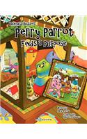 Barnyard Buddies: Perry Parrot Finds A Purpose