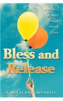 Bless and Release