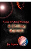 Chilling Warmth