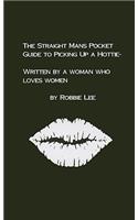 The Straight Mans Pocket Guide to Picking Up a Hottie