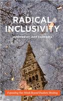 Radical Inclusivity