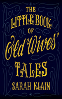 Little Book Of Old Wives' Tales