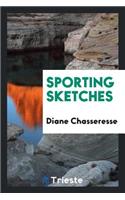 Sporting Sketches