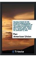 Transactions of the Fourth International Sanitary Conference of the American Republics. Held in San Jose, Costa Rica. December 25, 1909, to January 3, 1910