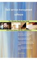 field service management software The Ultimate Step-By-Step Guide