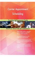 Carrier Appointment Scheduling Complete Self-Assessment Guide