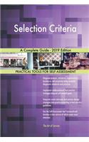 Selection Criteria A Complete Guide - 2019 Edition