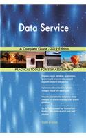 Data Service A Complete Guide - 2019 Edition