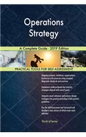 Operations Strategy A Complete Guide - 2019 Edition