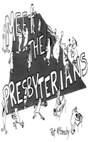 Meet the Presbyterians