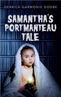 Samantha's Portmanteau Tale