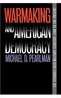 Warmaking and American Democracy