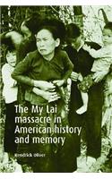 My Lai Massacre in American History and Memory