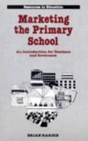 Marketing the Primary School