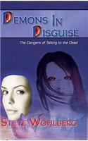 Demons in Disguise