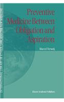 Preventive Medicine Between Obligation and Aspiration