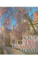 Our First Family's Home