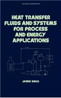 Heat Transfer Fluids and Systems for Process and Energy Applications