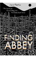 Finding Abbey: The Search for Edward Abbey and His Hidden Desert Grave