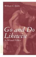 Go and Do Likewise