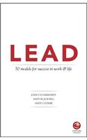 Lead: 50 Models for Success in Work and Life