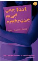 One Last Mad Embrace
