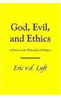 God, Evil, And Ethics